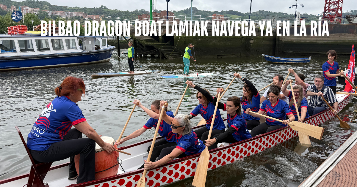 El Bilbao Dragon Boat Lamiak navega ya en la Ría de Bilbao remando hacía la inclusión, empoderamiento femenino y bienestar.