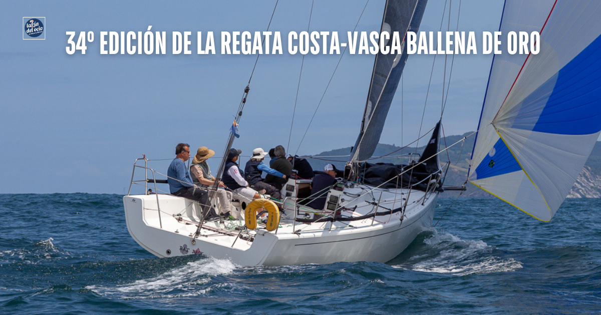 34º Edición de la Regata Costa Vasca-Ballena de Oro empezará este viernes desde Getxo hasta Hondarribia