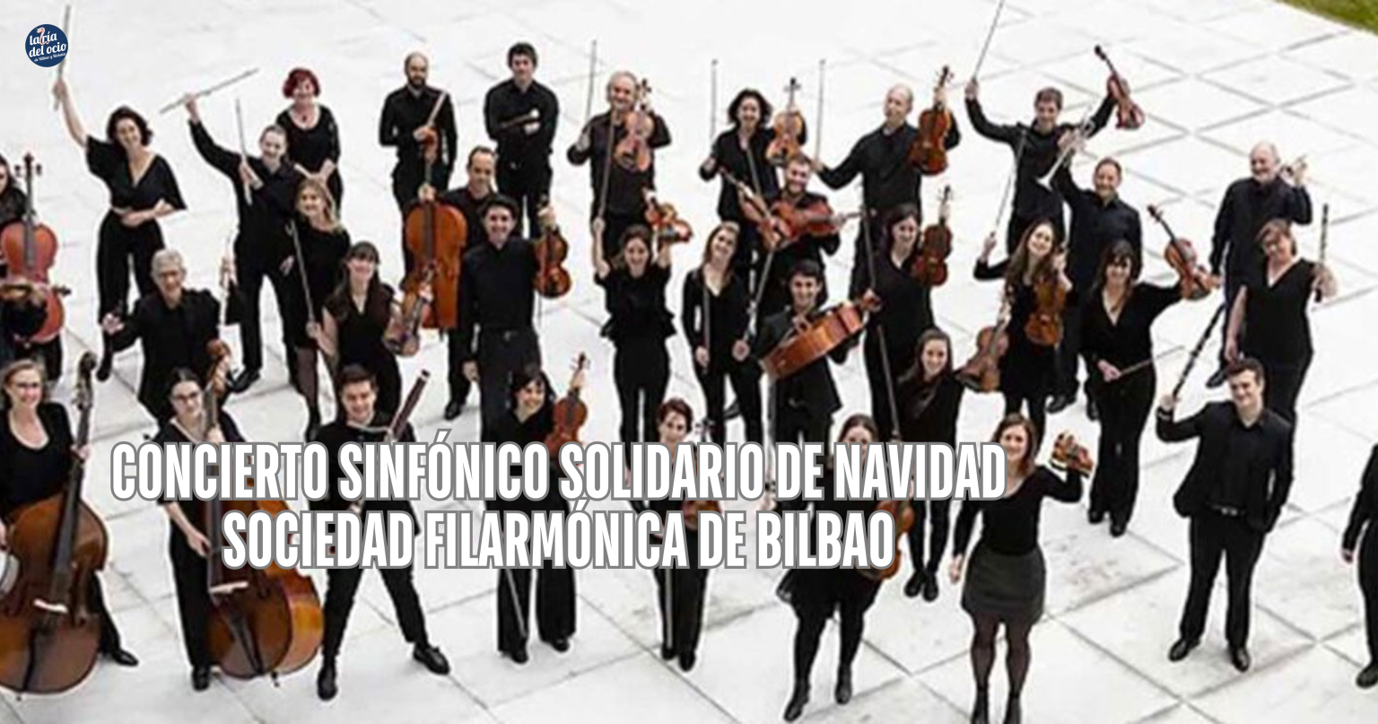 La Sociedad Filarmónica de Bilbao acogerá el 4 de enero el tradicional concierto sinfónico solidario de Navidad