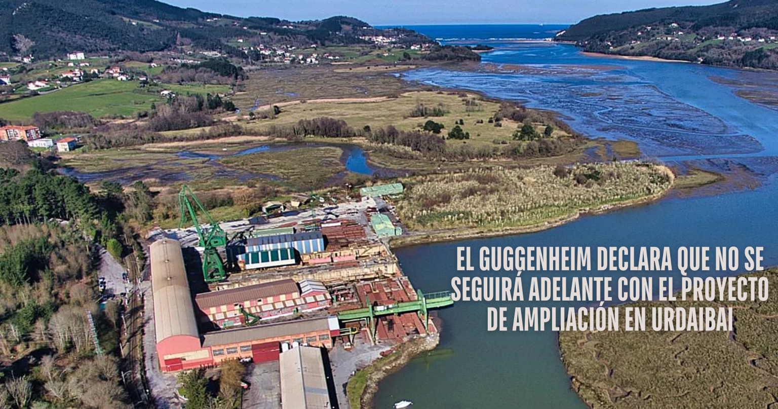 El Guggenheim declara que no se seguirá adelante con el Proyecto de ampliación en Urdaibai