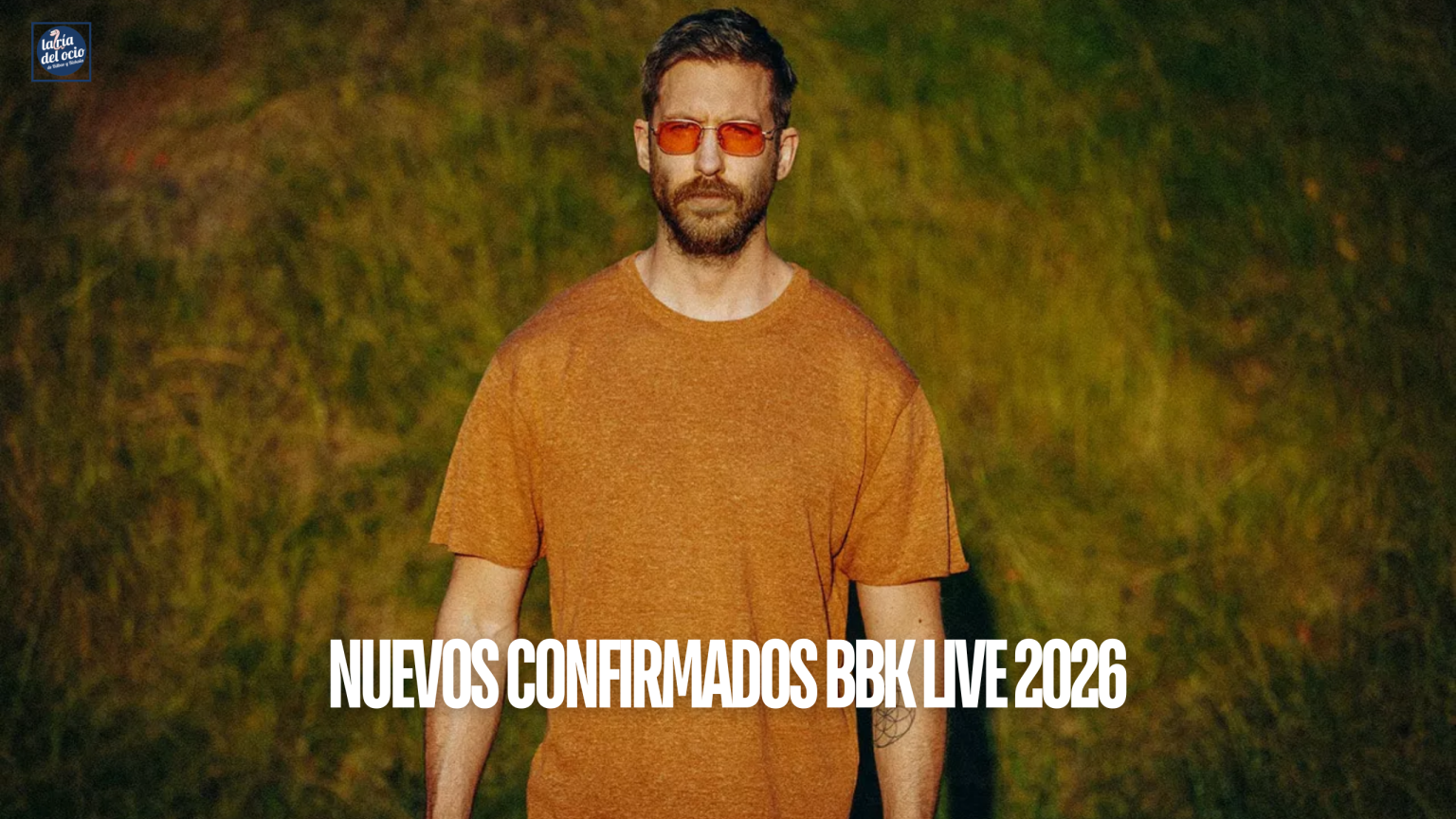 Bilbao BBK Live 2026 confirma a Dellafuente, Calvin Harris y más artistas para su 20º aniversario