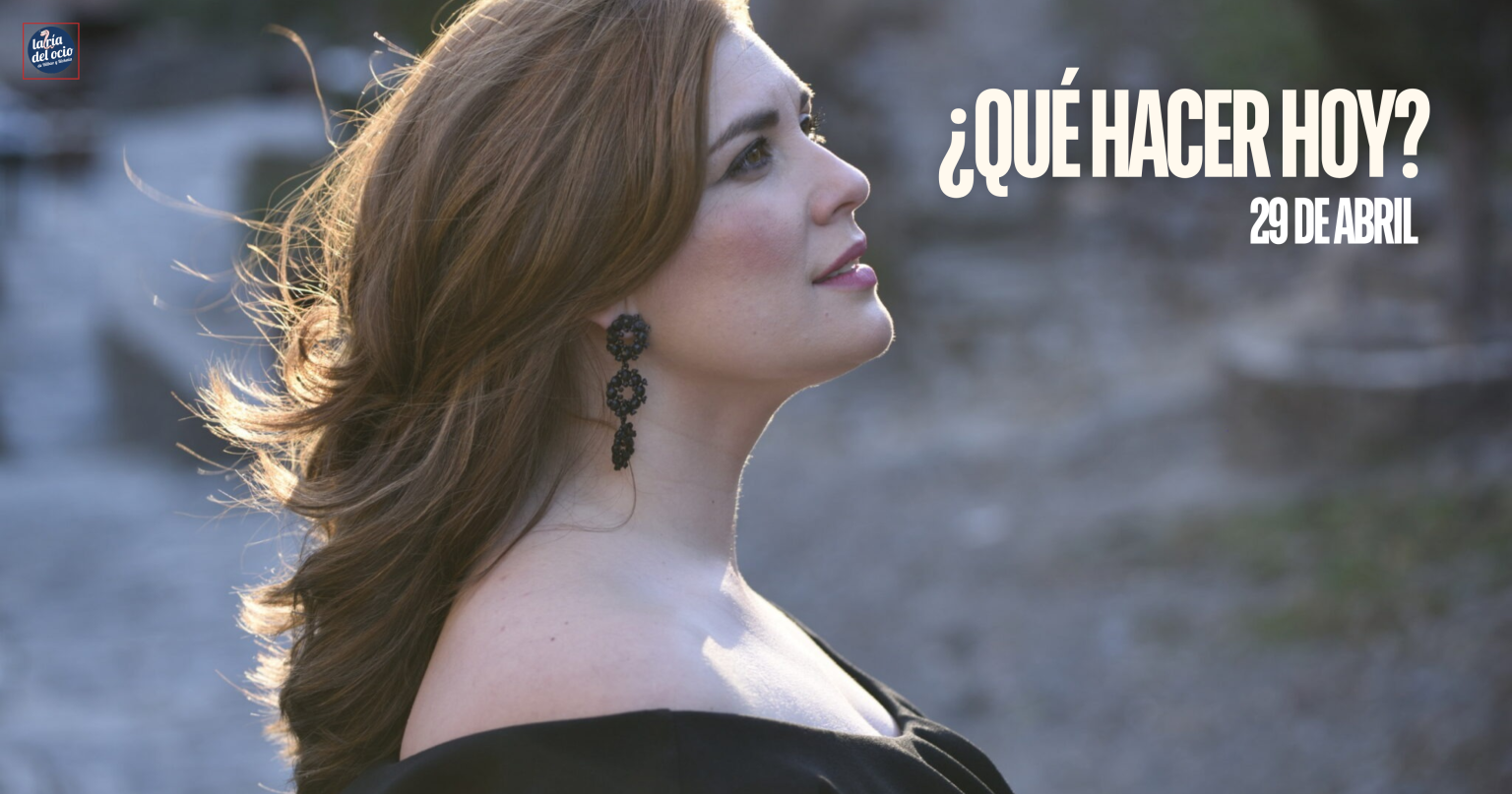 ¿Qué hacer hoy? 29 de abril