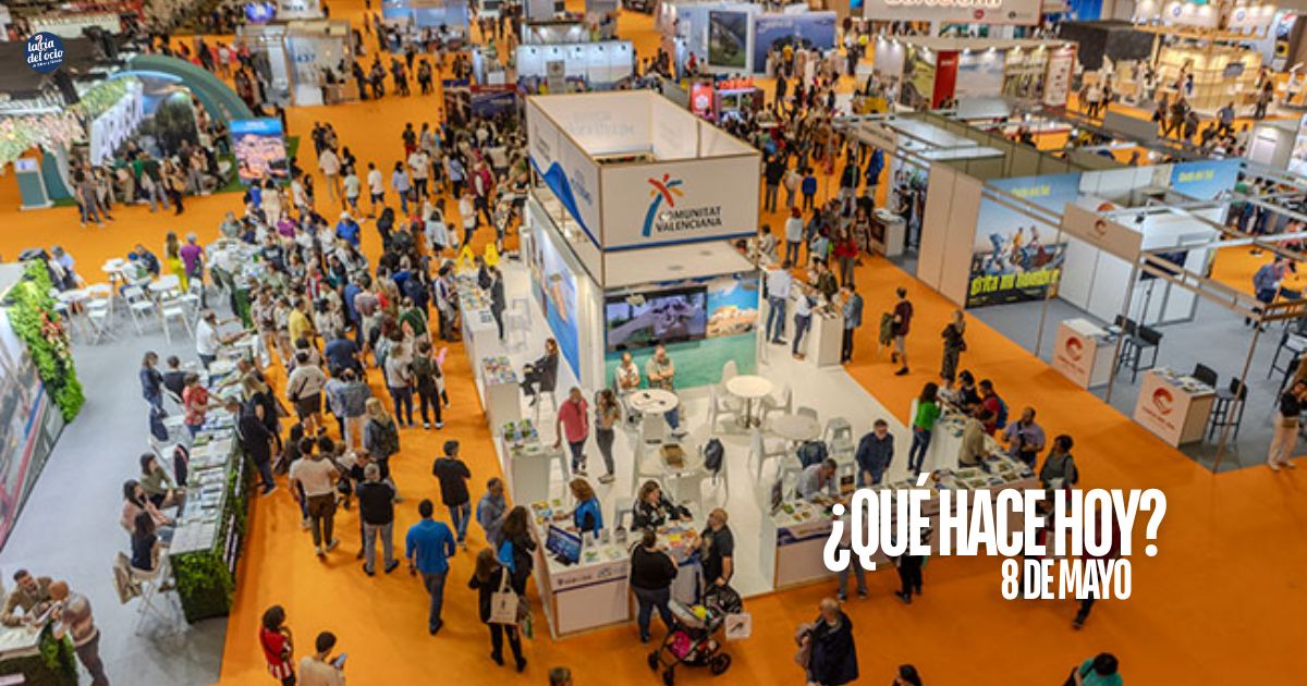¿Qué hacer hoy? 8 de mayo