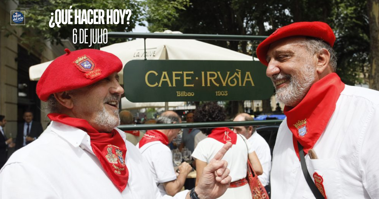 ¿Qué hacer hoy? 6 de julio