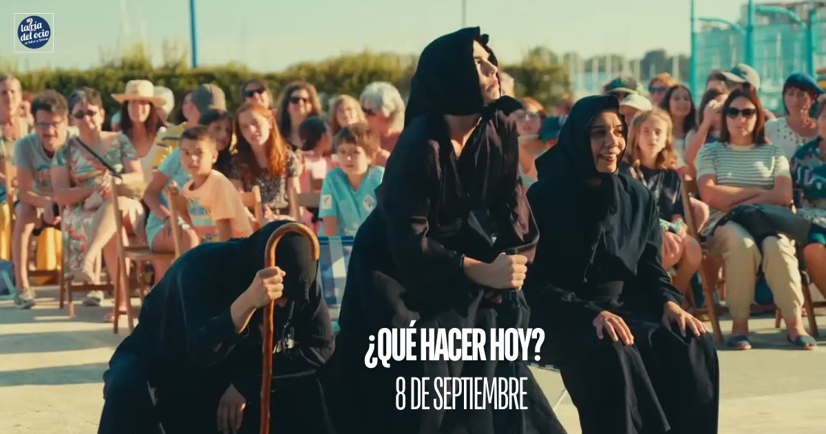 ¿Qué hacer hoy? 8 de septiembre