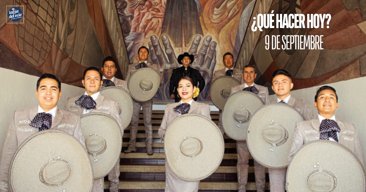 ¿Qué hacer hoy? 9 de septiembre